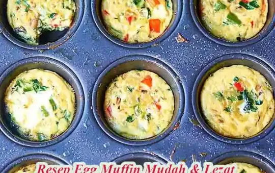 Resep Egg Muffin Mudah & Lezat Cemilan Sehat Tanpa Minyak
