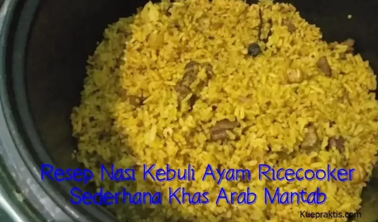 resep nasi kebuli khas arab mudah nikmat
